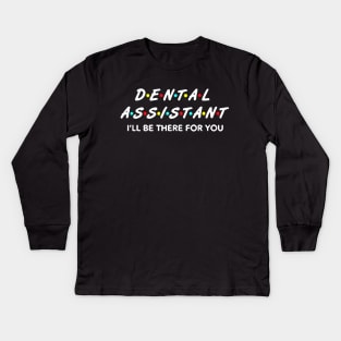 Funny Dental Assistant Kids Long Sleeve T-Shirt